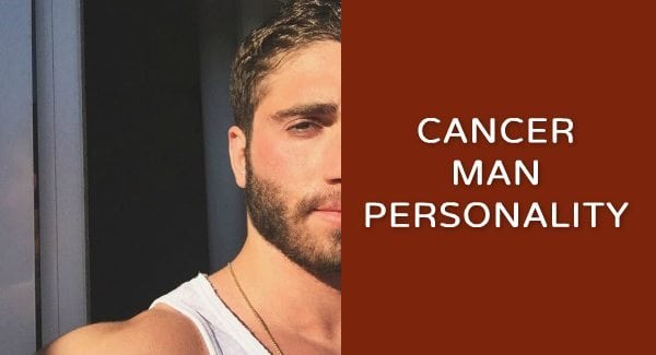 cancer man traits, personality, love, sex