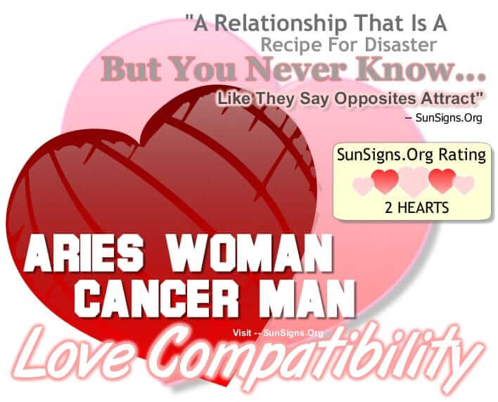 aries woman cancer man compatibillity.A Relationship That Is A Recipe For Disaster But You Never Know, Opposites Can Attract.