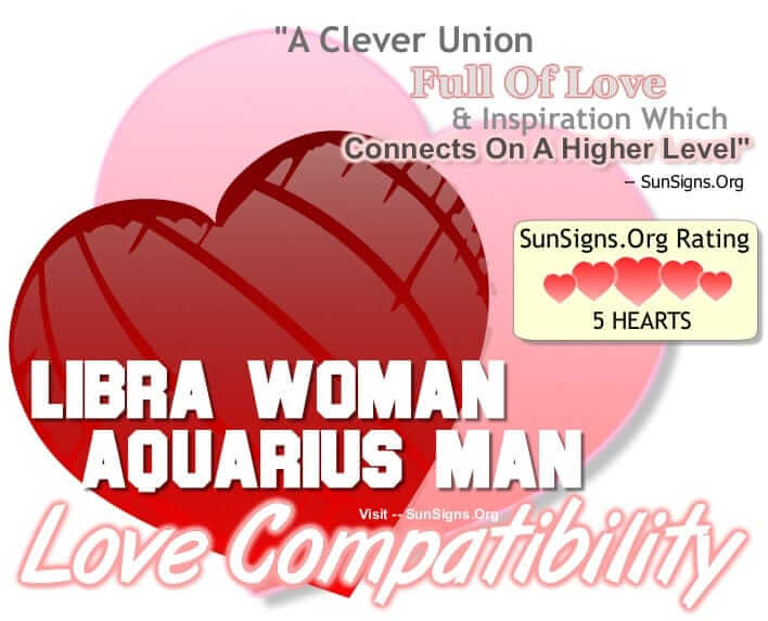 Libra Woman Aquarius Man A Clever Union Full Of Love And Inspiration Which Connects On A Higher Level