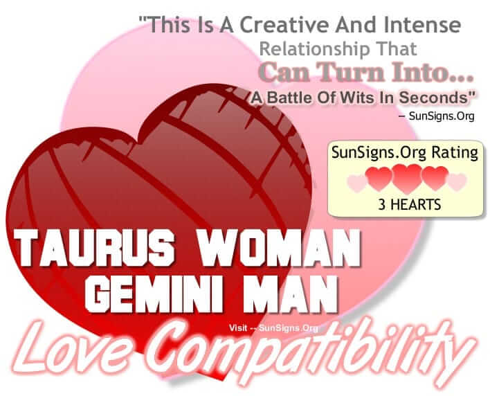 taurus woman gemini man. This Is A Creative And Intense Relationship That Can Turn Into A Battle Of Wits In Seconds
