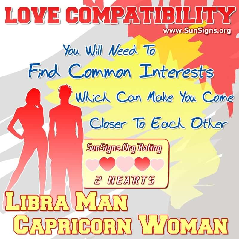 Libra Man Capricorn Woman Love Compatibility. You Will Need To Find Common Interests Between The Two You Which Can Make You Come Closer To Each Other.