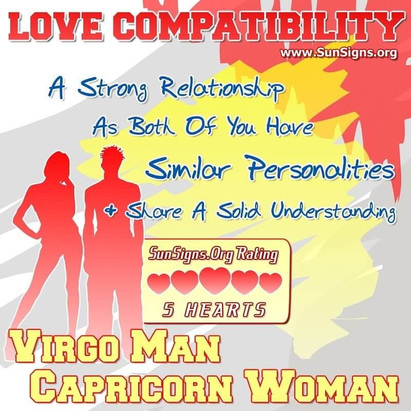 Virgo Man Capricorn Woman Love Compatibility. A strong relationship as both of you have similar personalities and share a solid understanding.