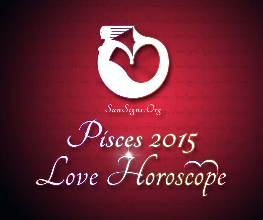 Pisces Love Horoscope 2015 predicts that 2015 is auspicious in matters of love and romance for the Pisceans.