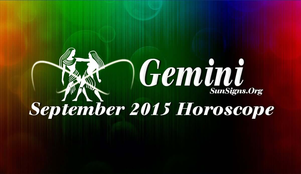 September 2015 Gemini Horoscope predicts that home and emotional matters will be on your priority list