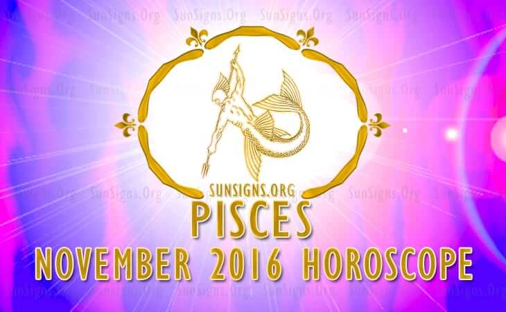 pisces november 2016 horoscope