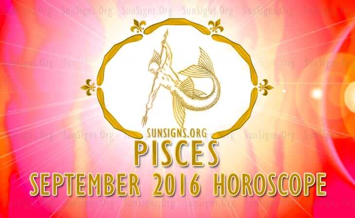 pisces september 2016 horoscope