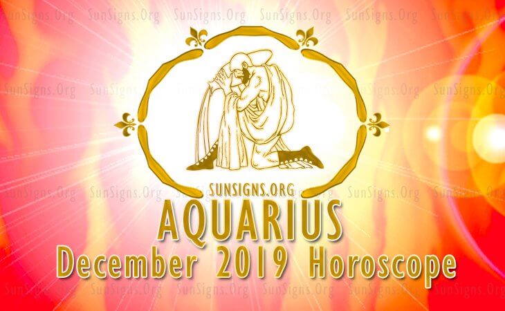 Aquarius December 2019 Horoscope
