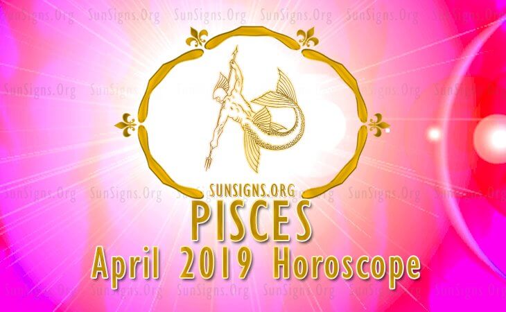 Pisces April 2019 Horoscope