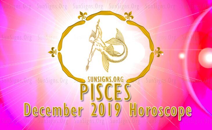 Pisces December 2019 Horoscope